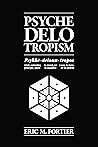 Psychedelotropism - Serotonergic Origins of Luminous Experien... by Eric M. Fortier