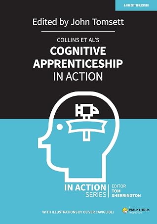 Collins et al's Cognitive Apprenticeship in Action (In Action Series)