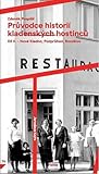 Průvodce historií kladenských hostinců: Díl II. – Nové Kladno, Podprůhon, Rozdělov (Průvodce historií kladenských hostinců, #2)