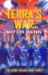 Terra's War: The Terra Trilogy Book Three