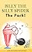 Billy The Silly Spider: The Park