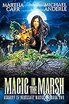 Magic in the Marsh by Martha Carr