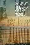 Home at the End of the World by Rita B. Troxel