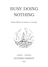 Busy Doing Nothing by Rekka Bellum