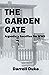 The Garden Gate by Darrell Duke