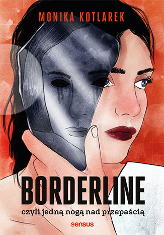 Borderline, czyli jedną nogą nad przepaścią (Paperback)