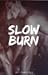 Slow Burn