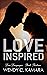 Love Inspired: A Clean Contemporary Romance Short Story (Love Languages Book 13)