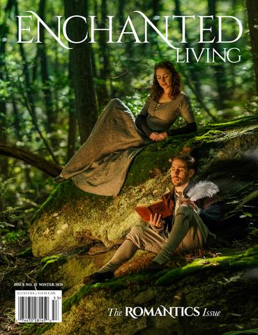 Enchanted Living, Winter 2020 #53: The Romantics Issue