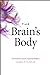 The Brain's Body: Neuroscience and Corporeal Politics