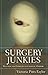 Surgery Junkies by Victoria Pitts-Taylor
