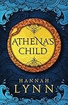 Athena's Child by Hannah M. Lynn