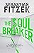 The Soul Breaker by Sebastian Fitzek