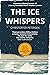 The Ice Whispers (Greenland Missing Persons #8) by Christoffer Petersen