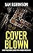 COVER BLOWN by Ian Robinson