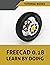 FreeCAD 0.18 Learn By Doing