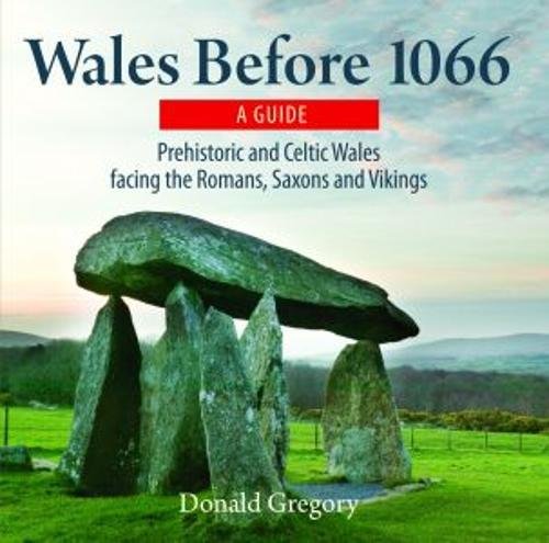 Wales before 1066: Prehistoric and Celtic Wales (Paperback)