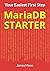 MariaDB STARTER: Your Easiest First Step