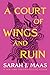 A Court of Wings and Ruin by Sarah J. Maas
