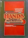 Hands, the power of hand awareness by Bernard Korman