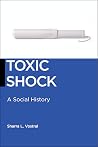 Toxic Shock: A So...