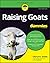 Raising Goats For Dummies