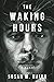 The Waking Hours by Susan M. Nairn