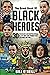The Great Book of Black Heroes: 30 Fearless and Inspirational Black Men and Women that Changed History