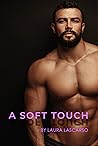 A Soft Touch by Laura Lascarso