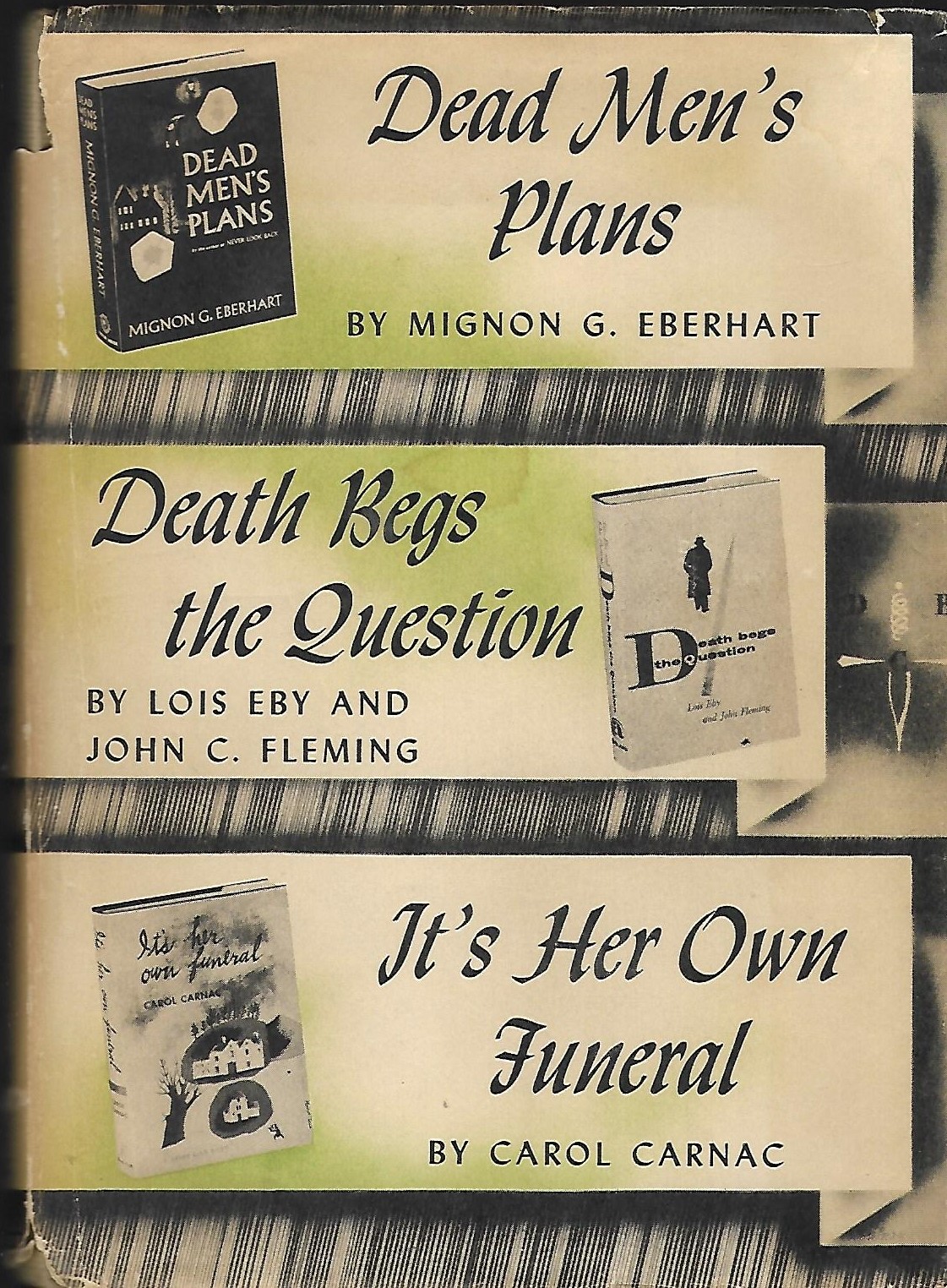 Dead Men's Plans/Death Begs the Question/It's Her Own Funeral