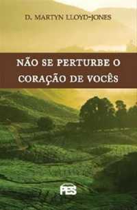 Não se Perturbe o Coração de Vocês