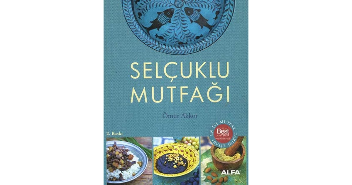 selcuklu mutfagi ciltli en iyi mutfak tarihi kitabi by omur akkor