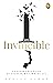 I Am Invincible, Thirteen True Tales of Courage, Grit, & Surv... by Neelam Kumar