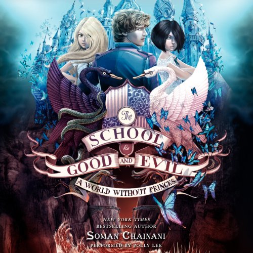 A World Without Princes (The School for Good and Evil, #2)