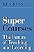 Super Courses: The Future of Teaching and Learning (Skills for Scholars)