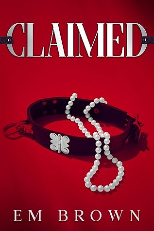Claimed (His For A Week, #6)