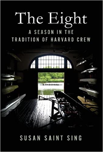 The Eight: A Season in the Tradition of Harvard Crew (Hardcover)