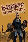 Bigger Monsters Book cover for Bigger Monsters