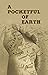 A Pocketful of Earth