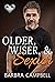 Older, Wiser, & Sexier (The...
