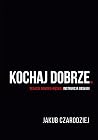Kochaj dobrze. Re...