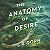 The Anatomy of Desire