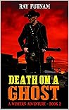 Death On A Ghost:...