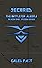 Secured: A Military Sci-Fi ...