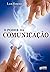O poder da comunicação (Col...