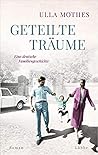 Geteilte Träume  by Ulla Mothes