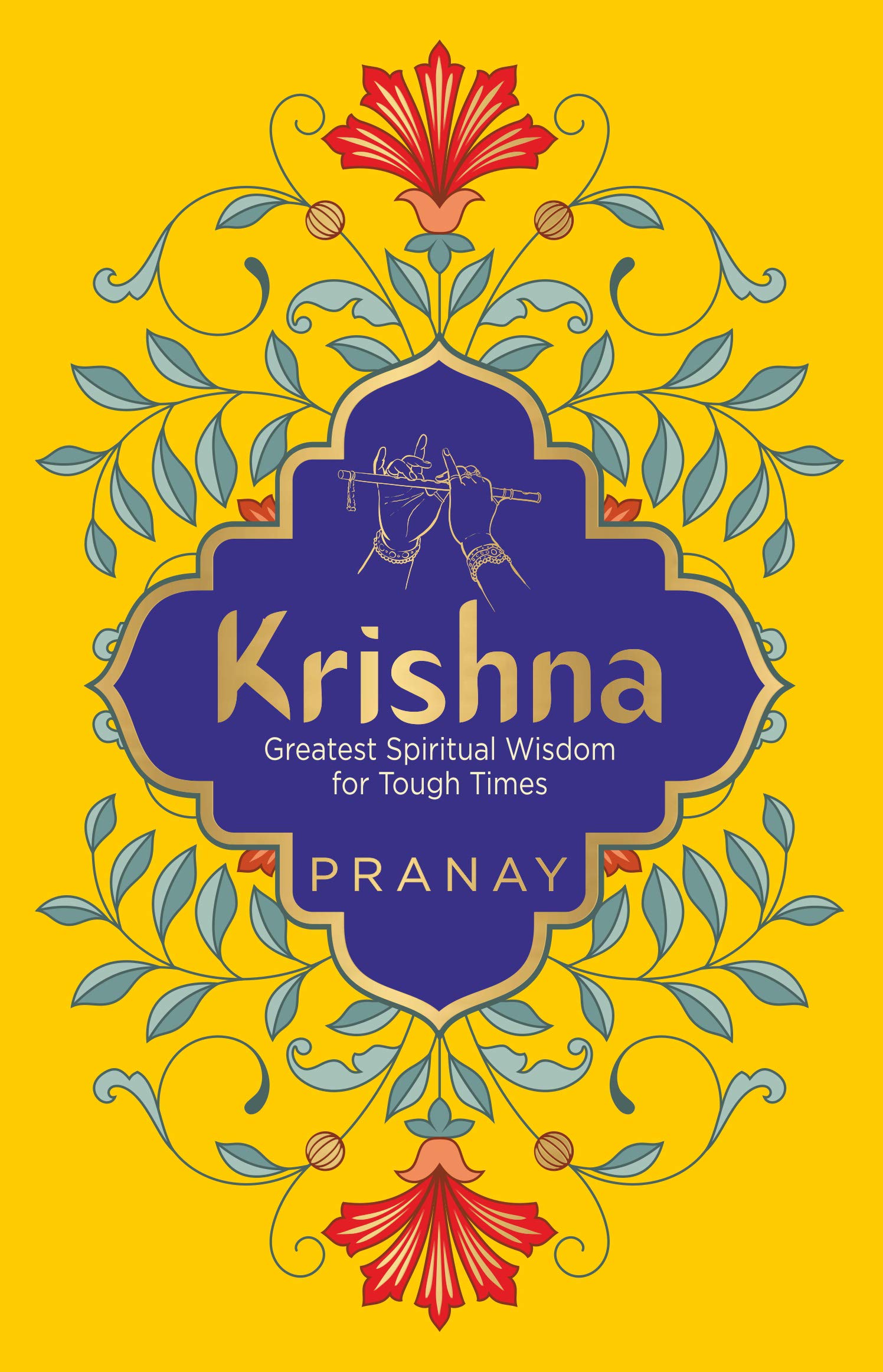KRISHNA: Greatest Spiritual Wisdom for Tough Times (Paperback)