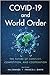 COVID-19 and World Order: T...