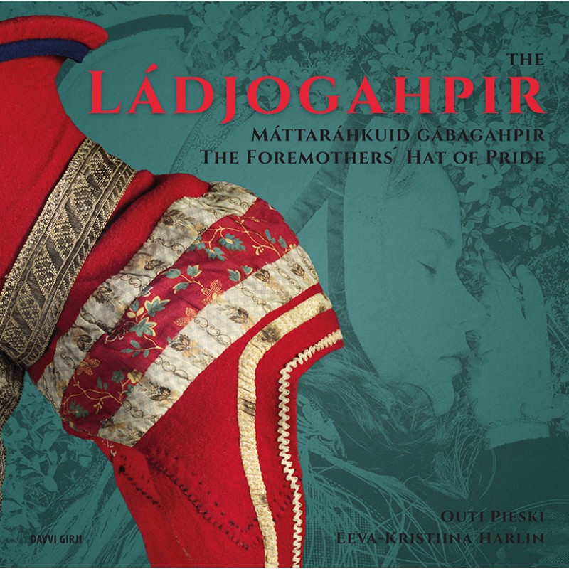 The Ládjogahpir – The Foremothers` Hat of Pride (Hardcover)