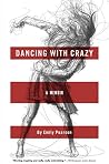 Dancing with Crazy